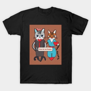 Now We are Married, Cute Couple Cat Valentines Day T-Shirt